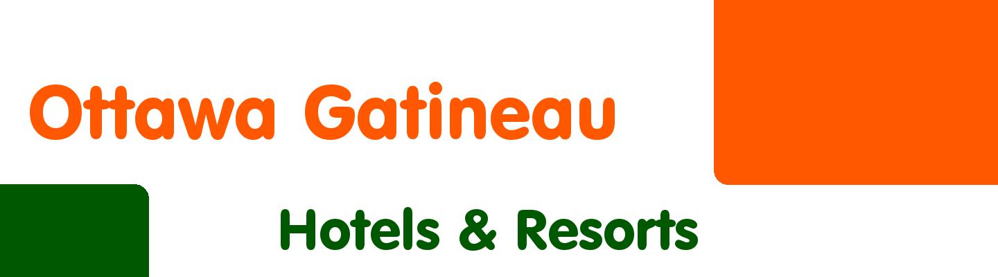 Best hotels & resorts in Ottawa Gatineau - Rating & Reviews